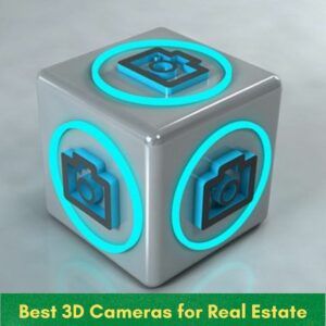 Best 3D Cameras for Real Estate
