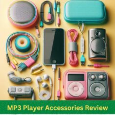 MP3 Player Accessories Review