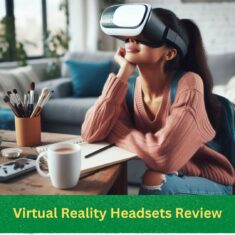 Virtual Reality Headsets Review